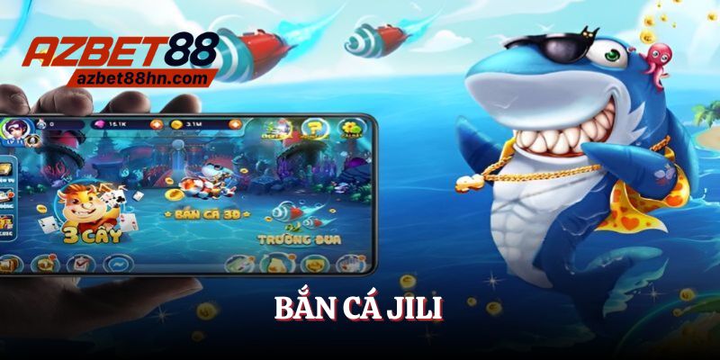 bắn cá jili