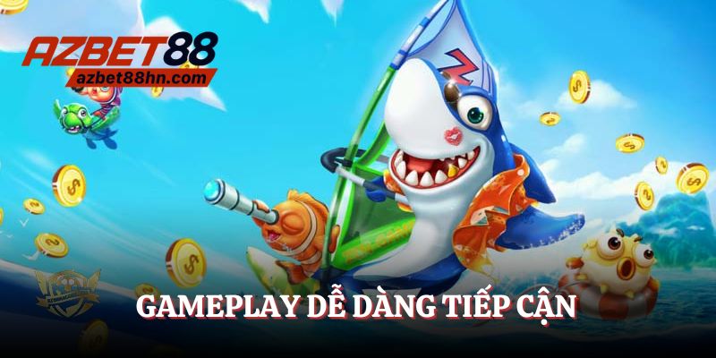 Gameplay dễ tiếp cận cho mọi người