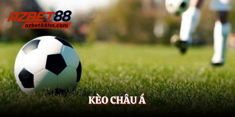 KÈO CHÂU Á
