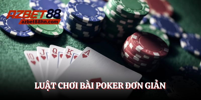 Luật chơi Poker Azbet88 chi tiết nhất cho người mới