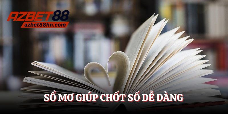 Sổ mơ giúp bạn chốt số tốt hơn và tiết kiệm thời gian