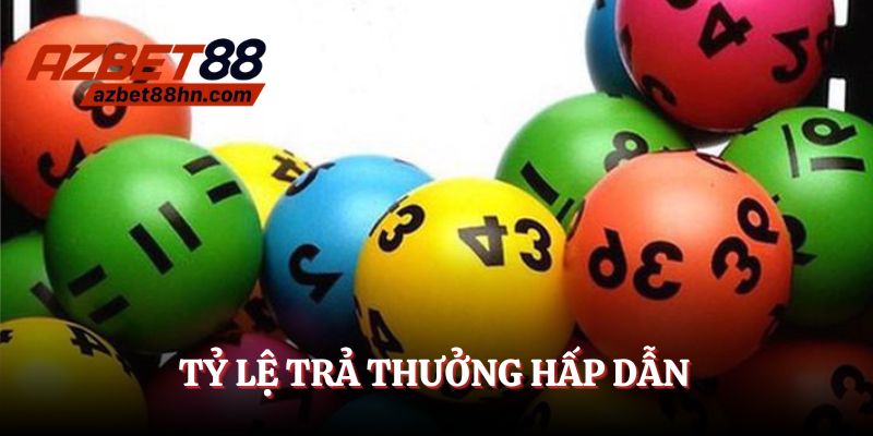 Tỷ lệ thưởng hấp dẫn, trúng thưởng cao