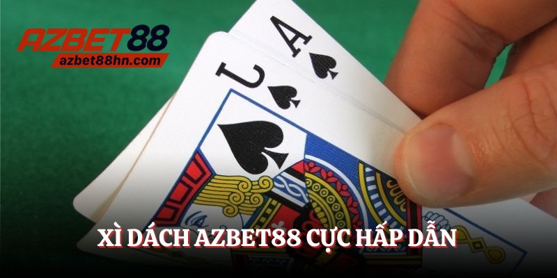 Xì dách Azbet88 - Game bài đỏ đen hấp dẫn nhất 2025